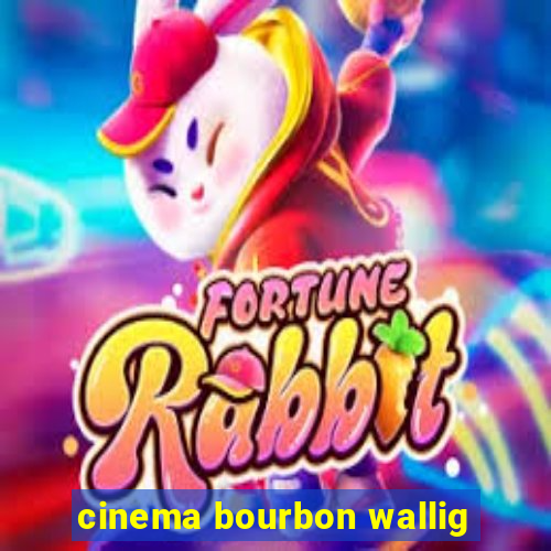 cinema bourbon wallig